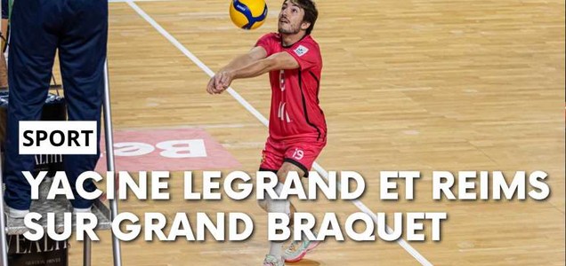 Volley-ball - Ligue B. Legrand et Reims visent toujours le maintien, voire  plus